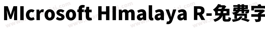 MIcrosoft HImalaya R字体转换